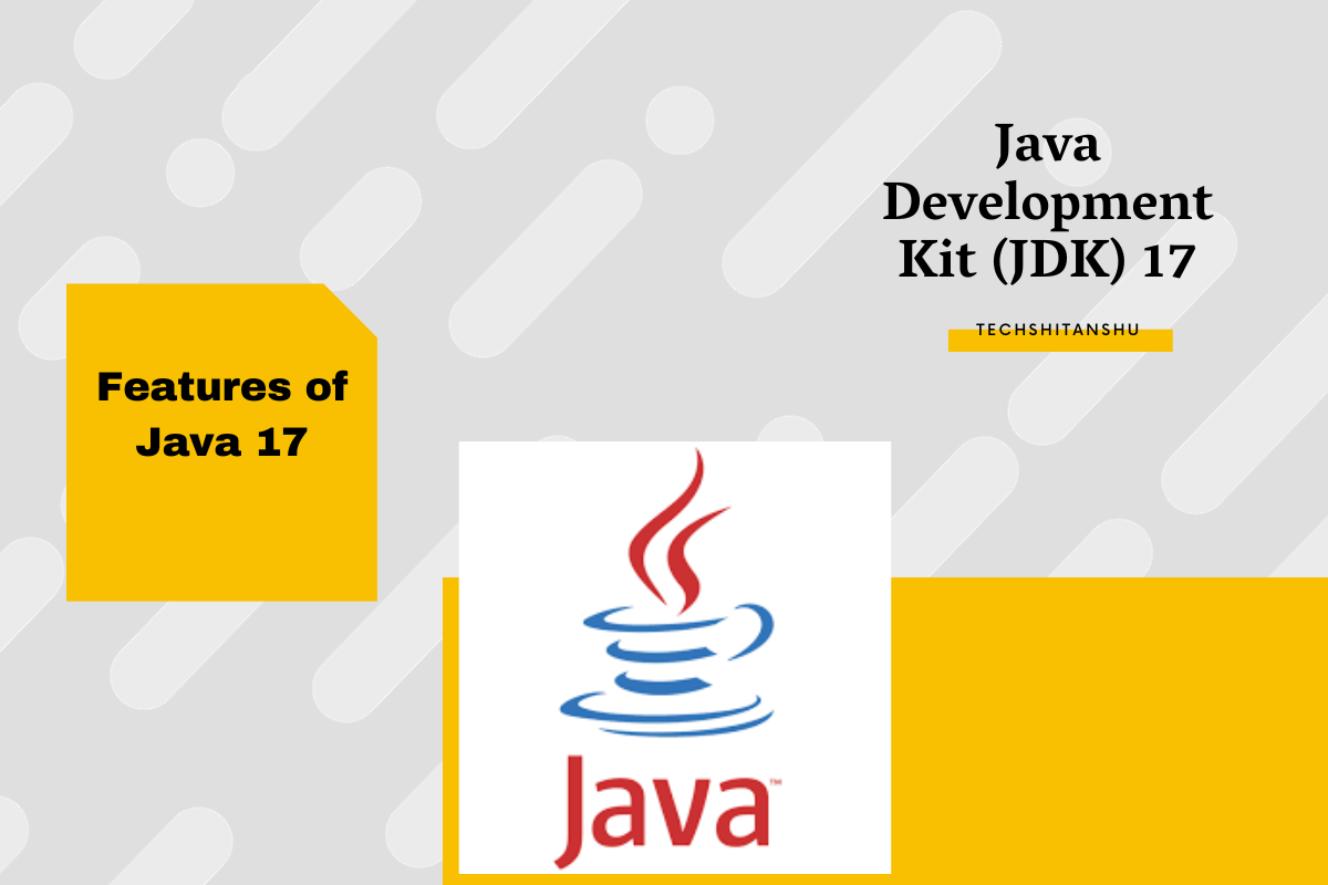 Top Accurate Features Of Java 17