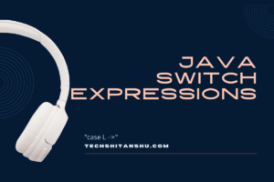 Java Switch Expressions